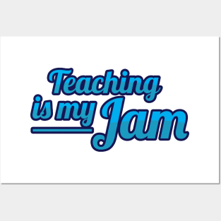 Teaching is my Jam Posters and Art